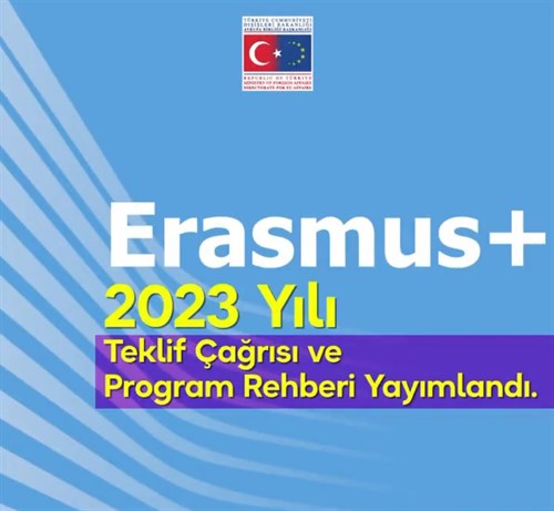 2023 Yılı Erasmus+ Teklif Çağrısı ve Program Rehberi Yayınlandı